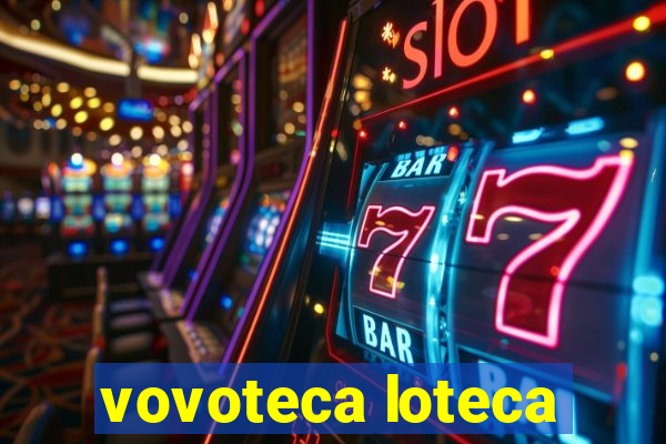 vovoteca loteca